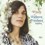 Ruthann Friedman - Windy - A Ruthann Friedman Songbook (Remastered) (1966-73/2013)