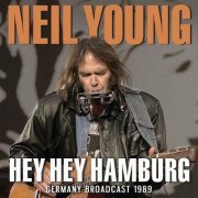 Neil Young - Hey Hey Hamburg (2022)