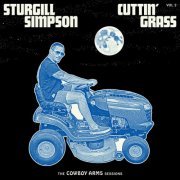 Sturgill Simpson - Cuttin' Grass - Vol. 2 (Cowboy Arms Sessions) (2020) [Hi-Res]