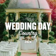 VA - Wedding Day Country 2024