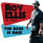 Roy Ellis, Mr. Symarip - The Boss Is Back (2011)