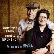 Manfred Krug & Uschi Bruning - Auserwahlt (2014)