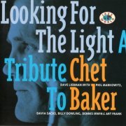 Dave Liebman - Looking For The Light: A Tribute To Chet Baker (1997)
