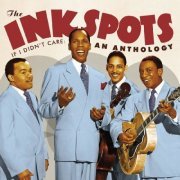 The Ink Spots - If I Didn't Care: An Anthology (2022)