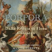 Musica Perduta & Cristina Grifone - Porpora: Dalla Reggia di Flora, Cantatas (2019)