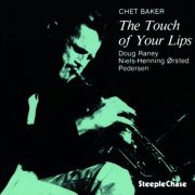 Chet Baker - The Touch Of Your Lips (1994) FLAC