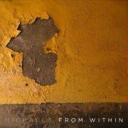 Michael e - From Within (2015)
