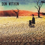 Din Within - Awaken the man (2007)
