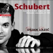 Dejan Lazić - Schubert: Sonata in B-Flat Major, D. 960 & Moments musicaux, D. 780 (2005) [Hi-Res]