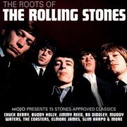 VA - The Roots Of The Rolling Stones (Mojo Presents 15 Stones-Approved Classics) (2012)