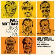 Paul Mottram - Seven Ages Of Man (2023) [Hi-Res]