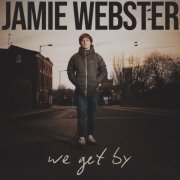 Jamie Webster - We Get By (2020)