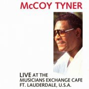 McCoy Tyner - Live At The Musicians Exchange (1987) 320 kbps