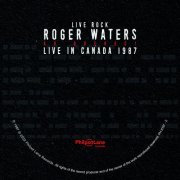 Roger Waters - ROGER WATERS: AU QUEBEC! (Live in Canada 1987) (2022)
