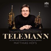 Die Deutsche Kammerphilharmonie Bremen & Matthias Höfs - Telemann Trompetenkonzerte (2017) [Hi-Res]