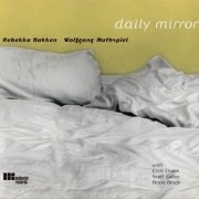Rebekka Bakken & Wolfgang Muthspiel - Daily Mirror (2000)
