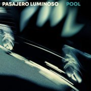 Pasajero Luminoso - Pool (2023) [Hi-Res]