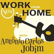Antônio Carlos Jobim - Work From Home with Antônio Carlos Jobim (2020)