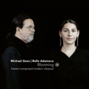 Bella Adamova & Michael Gees - Blooming (2019) [Hi-Res]