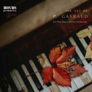 P. Gayraud - The Art of Gayraud. Piano Music from the Golden Age (2023)