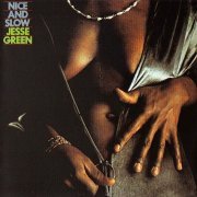 Jesse Green - Nice And Slow [Expanded Edition] (1976/2014) CD-Rip
