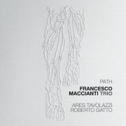 Francesco Maccianti Trio - Path (2018)