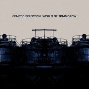 Genetic Selection - World Of Tomorrow [24bit/44.1kHz] (2007) lossless