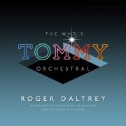Roger Daltrey - The Who’s "Tommy" Orchestral (2019) CD-Rip