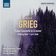Bella Davidovich, Seattle Symphony Orchestra, Gerard Schwarz - Grieg: Piano Concerto, Holberg Suite, Lyric Suite (2012)