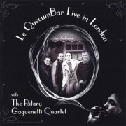 The Ritary Gaguenetti Quartet ‎- Le QuecumBar Live in London (2007) [Hi-Res]
