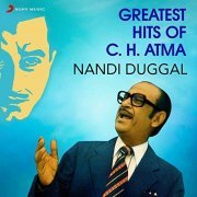 Nandi Duggal - Greatest Hits of C.H. Atma (1989/2019) Hi Res