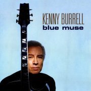 Kenny Burrell - Blue Muse (2003)