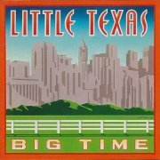 Little Texas - Big Time (1993)