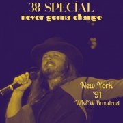 38 Special - Never Gonna Change (Live New York '91) (2022)