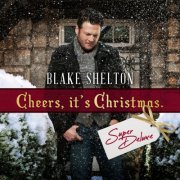 Blake Shelton - Cheers, It's Christmas (Super Deluxe) (2022) [Hi-Res]