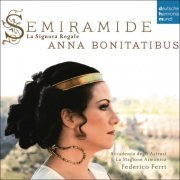 Anna Bonitatibus - Semiramide: La Signora Regale (2014)