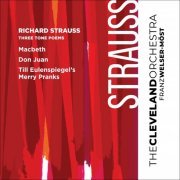 Cleveland Orchestra & Franz Welser-Möst - Richard Strauss: Three Tone Poems (2022) [Hi-Res]
