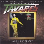 Tavares - Madam Butterfly (1979) [2012] CD-Rip