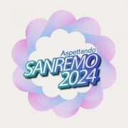 VA - Aspettando Sanremo 2024 (2024)