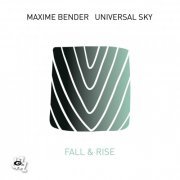 Maxime Bender and Universal Sky - Fall & Rise (2022) [Hi-Res]