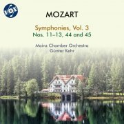 Mainz Chamber Orchestra and Günter Kehr - Mozart: Symphonies, Vol. 1 - 3 (2023)