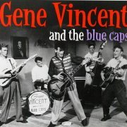 Gene Vincent and His Blue Caps - Discography (1956-1963)