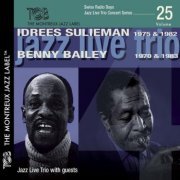 Idrees Sulieman & Benny Bailey - Swiss Radio Days: Jazz Live Trio Concert Series, vol.25  (2011) FLAC