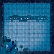 MercyMe - Undone (2014) flac