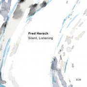 Fred Hersch - Silent, Listening (2024) [Hi-Res]