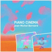 Jean-Michel Bernard - Piano Cinema I-III (2022-2024) [Hi-Res]