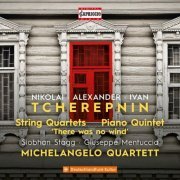 Giuseppe Mentuccia, Siobhán Stagg, Michelangelo String Quartet - Tcherepnin: Chamber Music (2023) [Hi-Res]