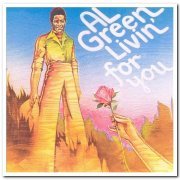 Al Green - Livin' for You (1973) [Remastered 2006]