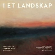 Tora Augestad, Torbjørn Dyrud, Mathias Eick - I et landskap (2024) [Hi-Res]