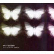 Sally Doherty - Electric Butterfly (2007)